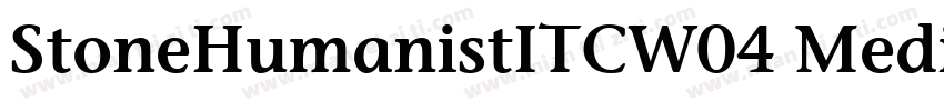 StoneHumanistITCW04 Medium Regular字体转换